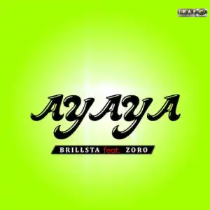 Brillsta - Ayaya ft. Zoro